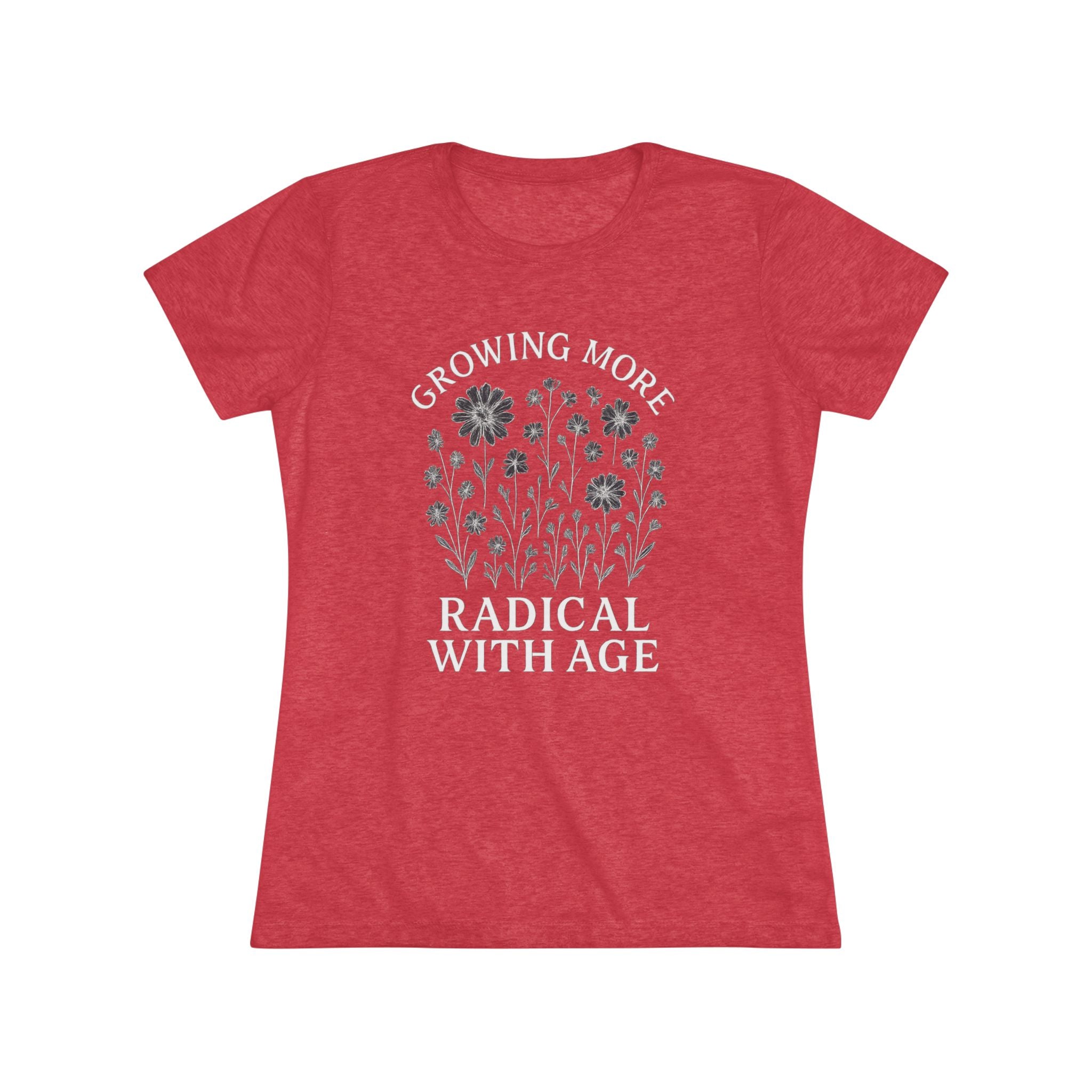 Growing More Radical with Age Women's Tee