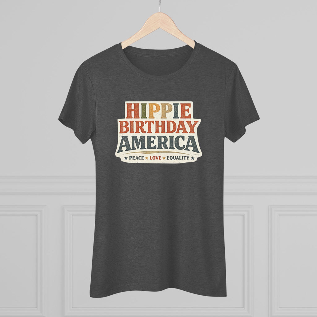 Hippie Birthday America Women’s Soft Tee – Peace • Love • Equality Retro Graphic