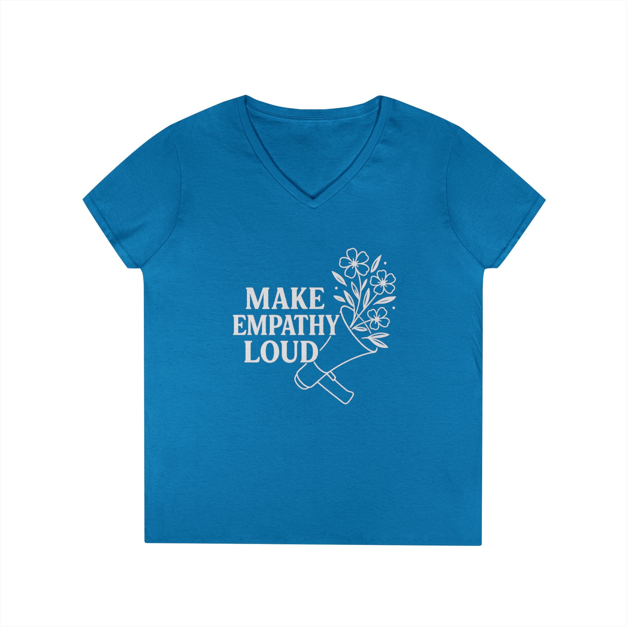 Make Empathy Loud V-Neck T-Shirt