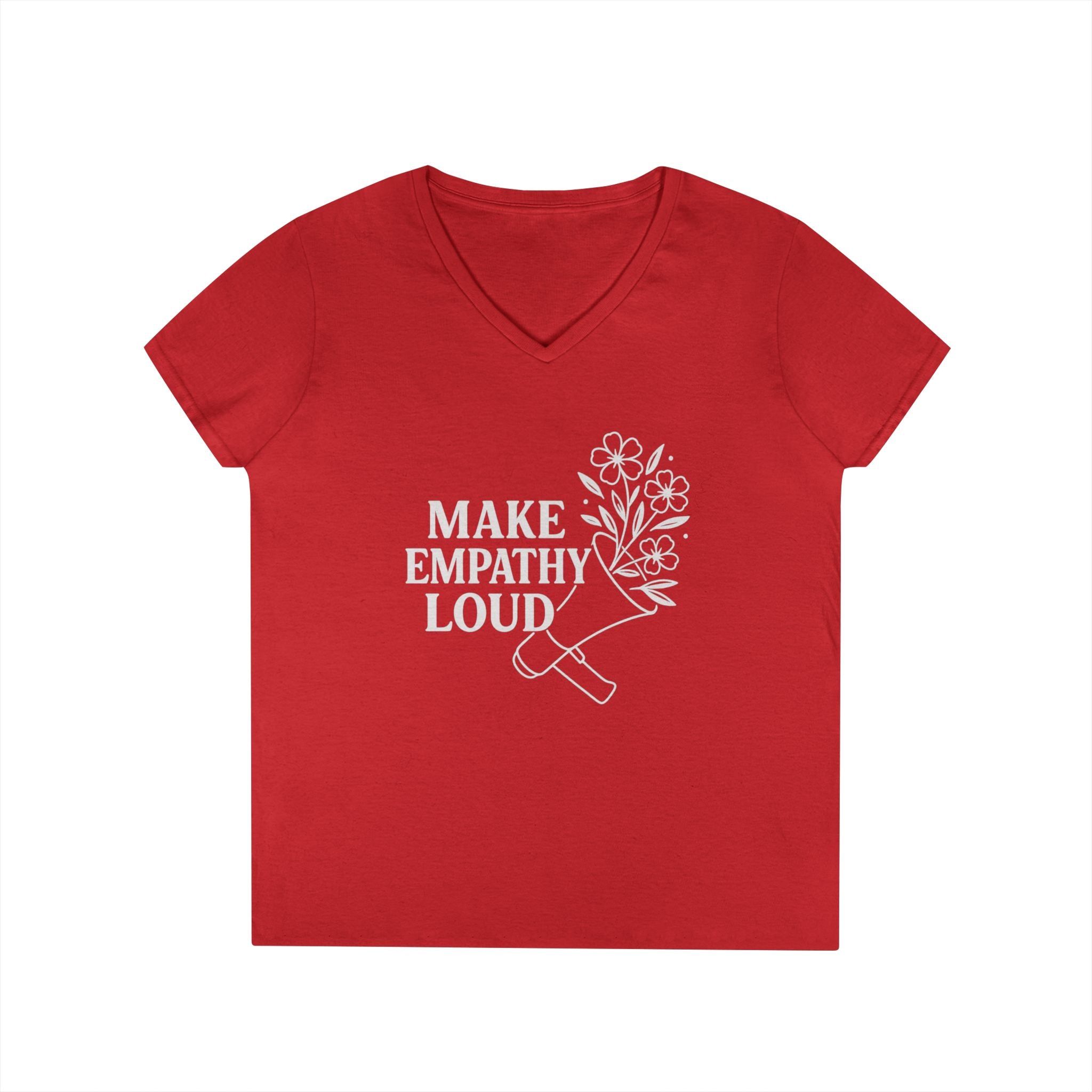 Make Empathy Loud V-Neck T-Shirt