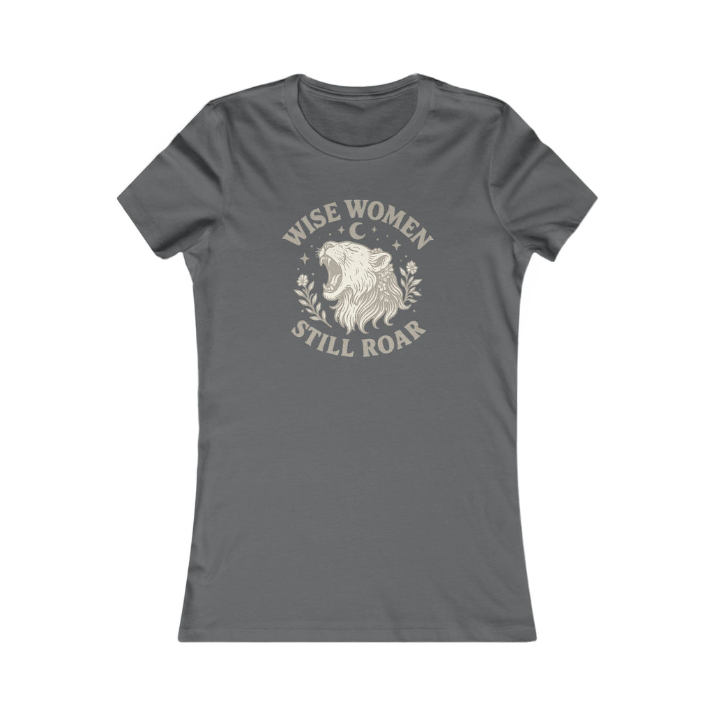 Wise Women Still Roar Tee | Empowering Women's T-Shirt | Feminist Gift | Casual Everyday Wear | Inspirational Apparel