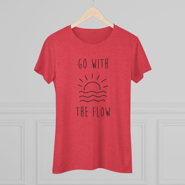 Go With The Flow Women's Triblend Tee