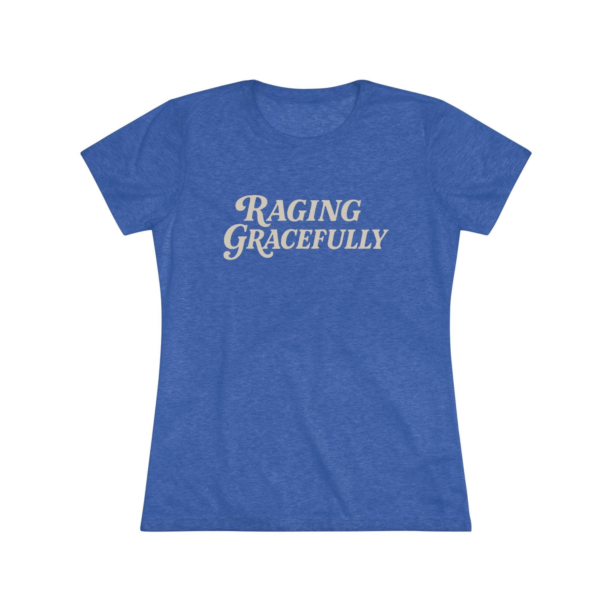 Raging Gracefully Feminist Empowerment Tee