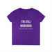 I'm Still Marching Ladies' T-Shirt - Feminist Protester Design
