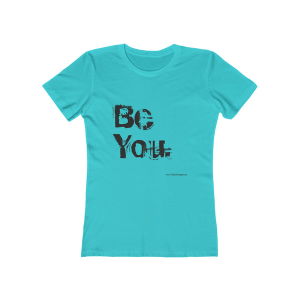 Be You  Women's T-shirt