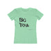 Be You  Women's T-shirt