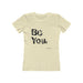 Be You  Women's T-shirt