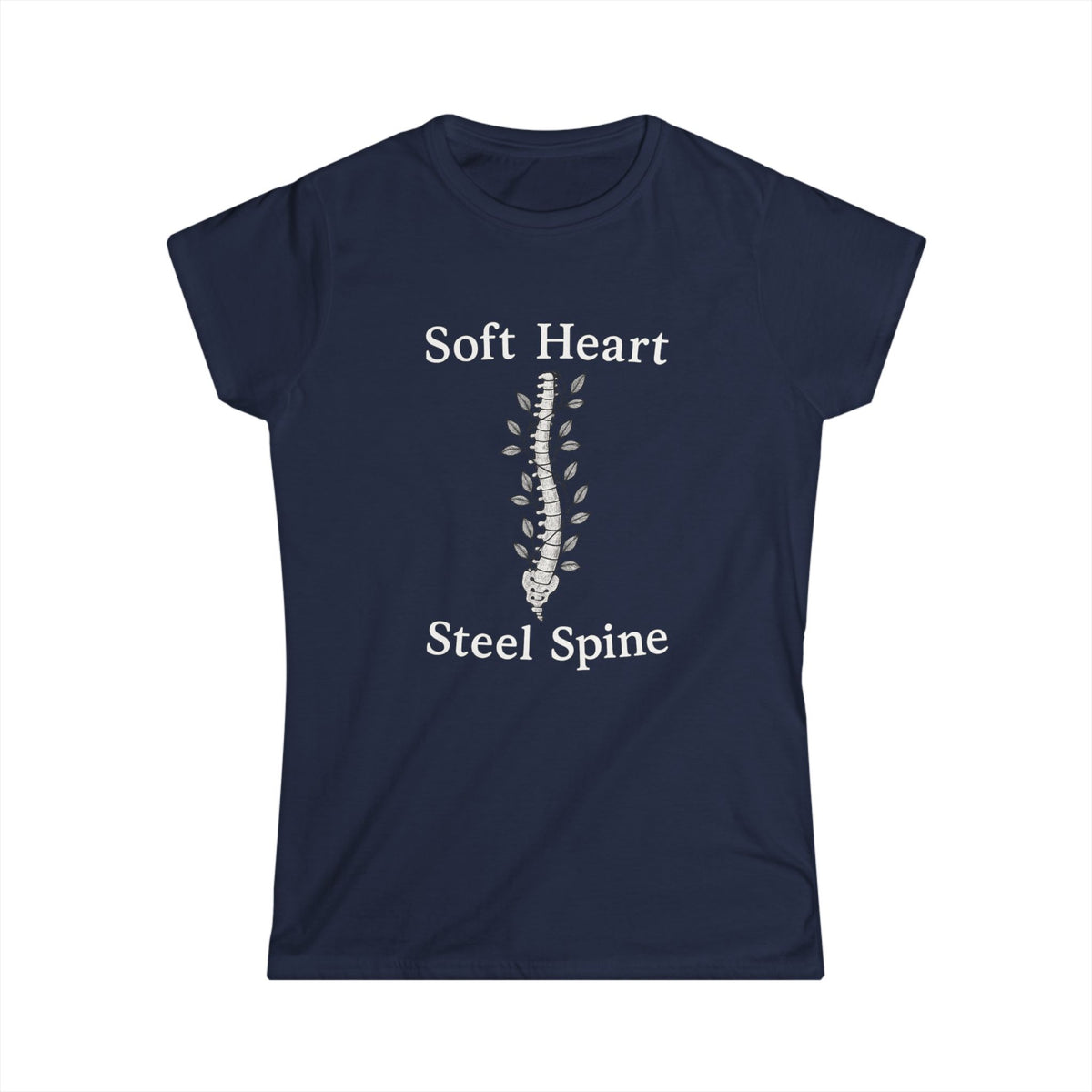 Soft Heart, Steel Spine Women's Tee - Empowering Quote Shirt, Motivational Gift, Casual Wear, Inspirational Top, Everyday Comfort