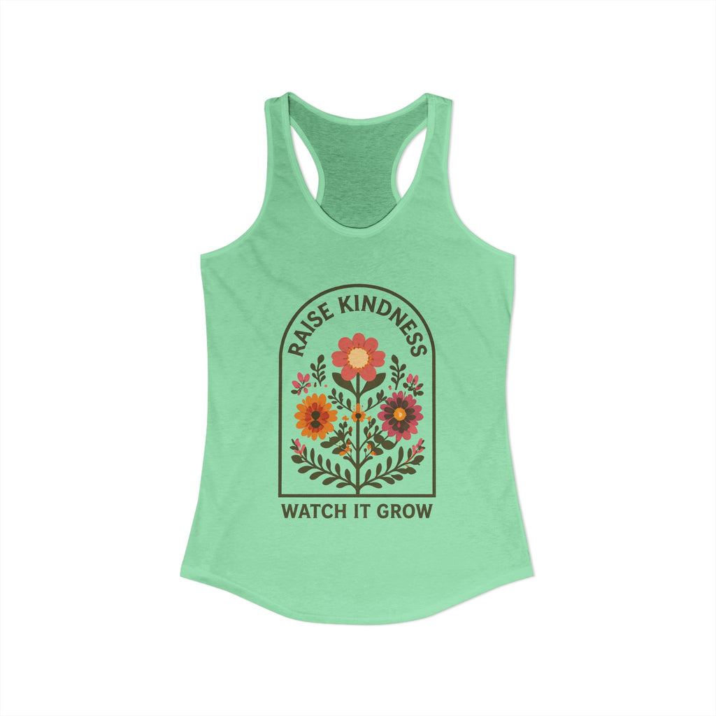 Raise Kindness Watch It Grow Women's Ideal Racerback Tank