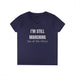 I'm Still Marching Ladies' T-Shirt - Feminist Protester Design