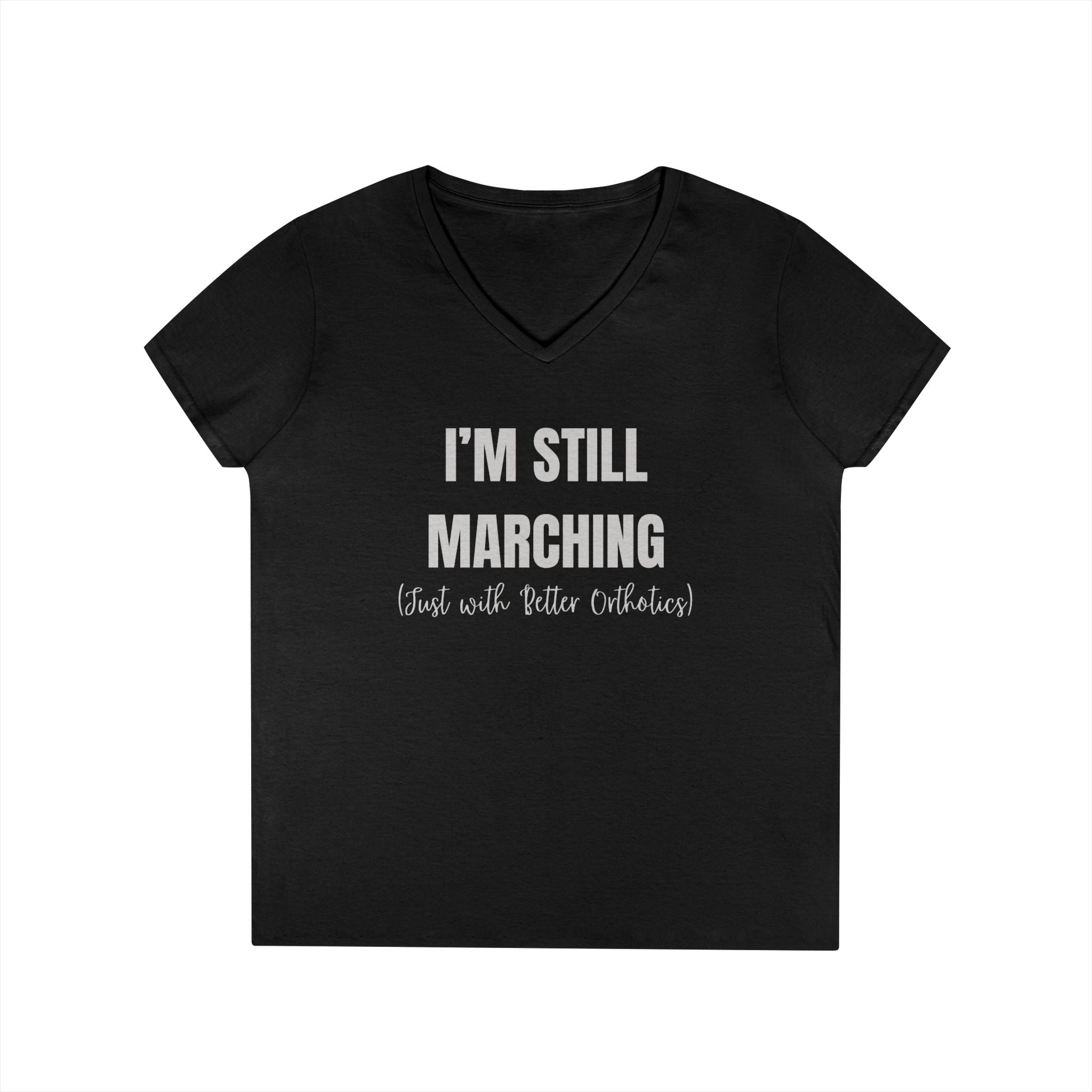 I'm Still Marching (Just With Better Orthotics) Women's Tee