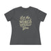Women's Tee Celebrating Women Being Themselves