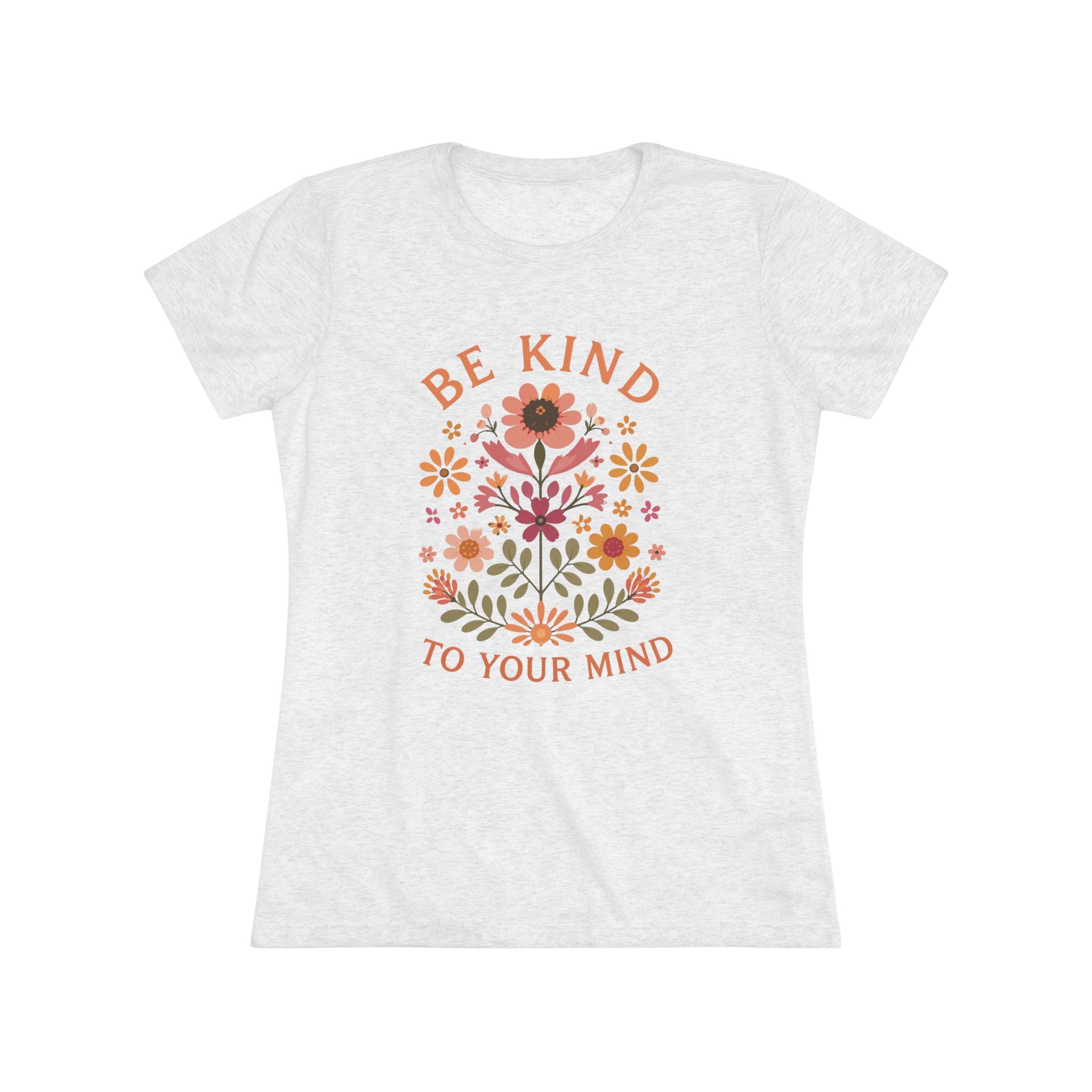 Be Kind To Your Mind Floral Tee — Women's Mental Health Awareness Shirt