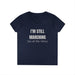 I'm Still Marching Ladies' T-Shirt - Feminist Protester Design