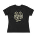 Women's Tee Celebrating Women Being Themselves