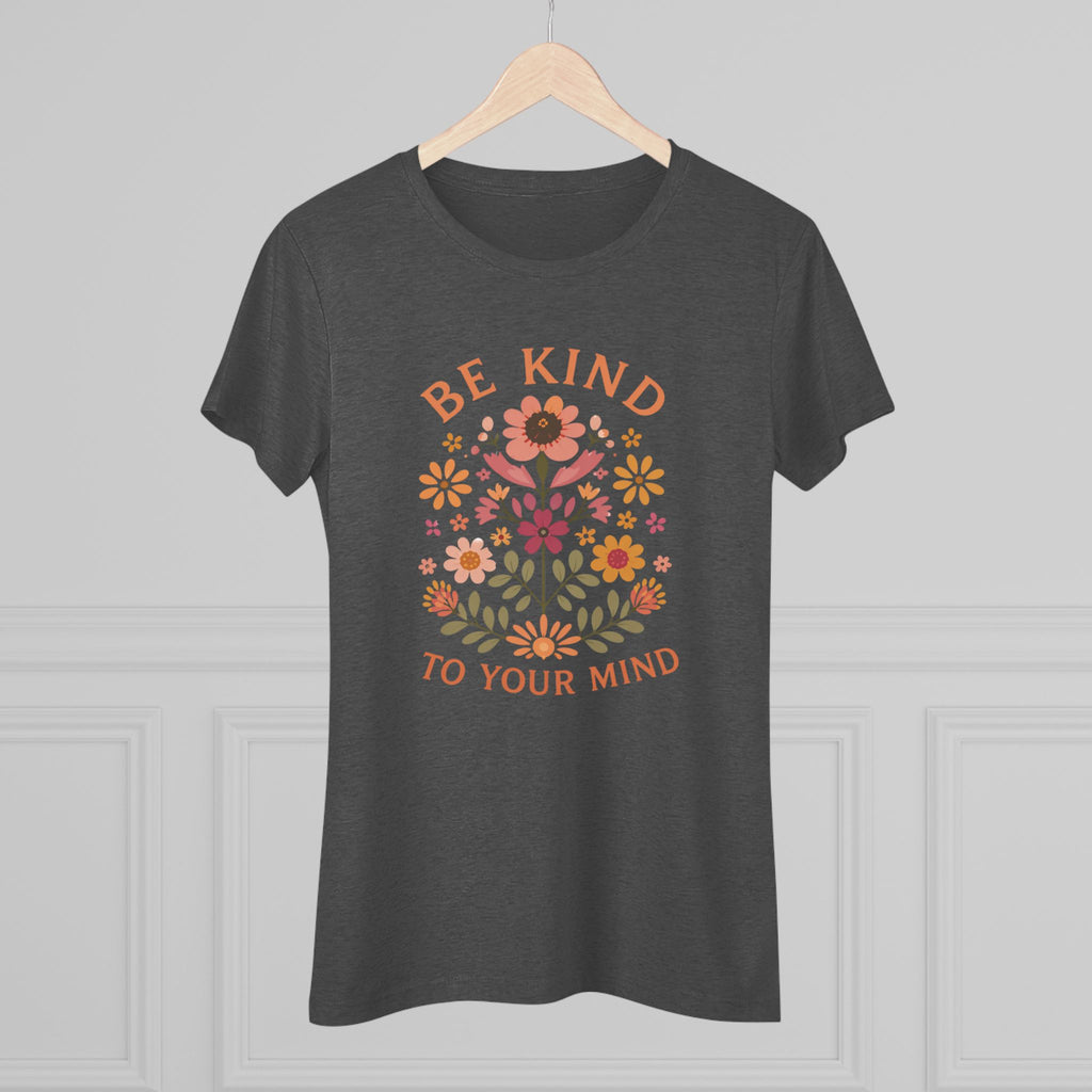 Be Kind To Your Mind Floral Tee — Women's Mental Health Awareness Shirt