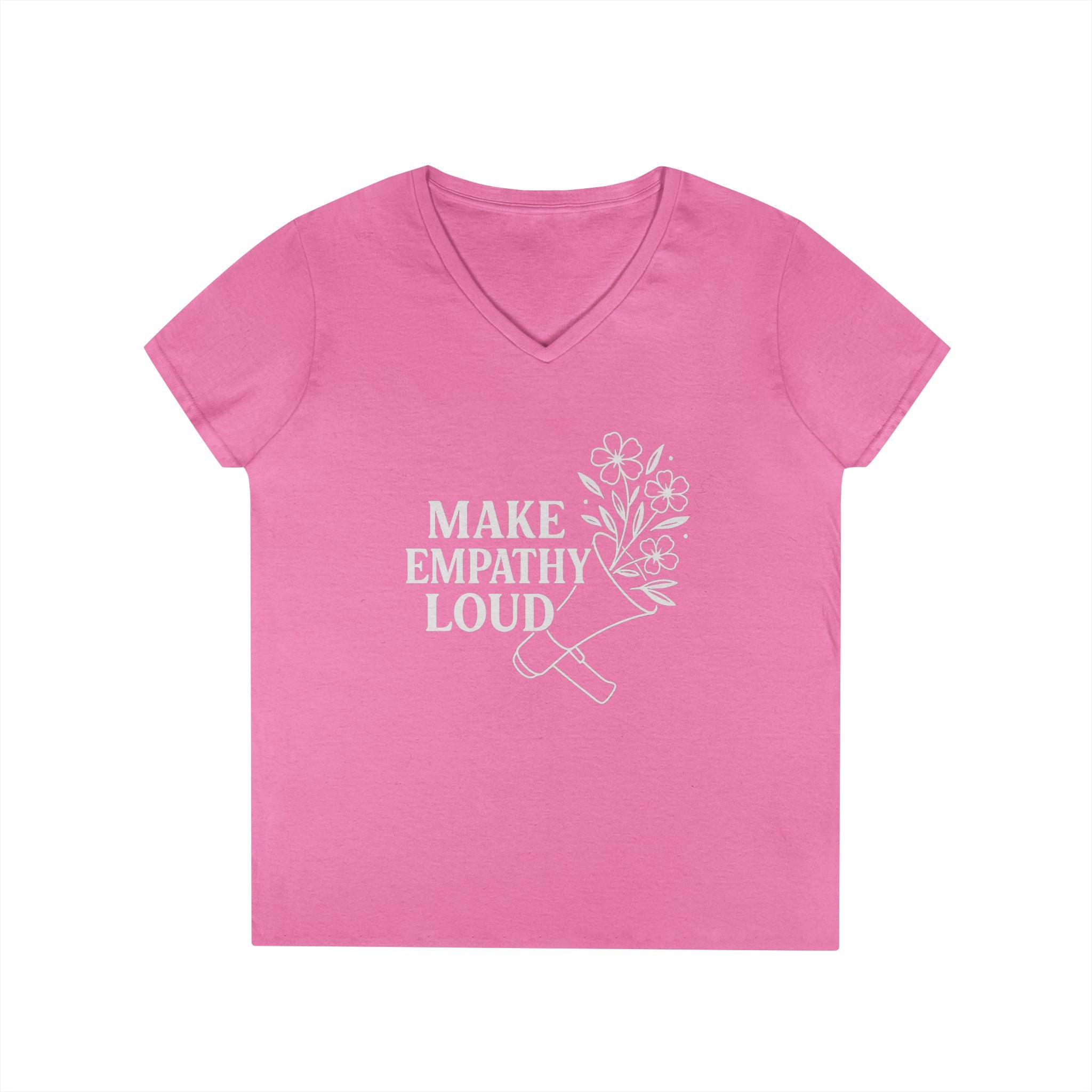 Make Empathy Loud V-Neck T-Shirt