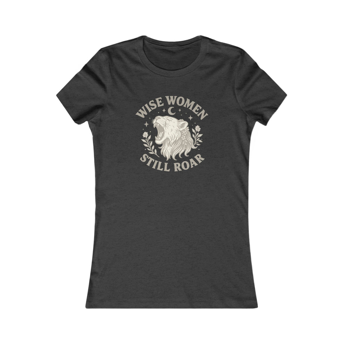 Wise Women Still Roar Tee | Empowering Women's T-Shirt | Feminist Gift | Casual Everyday Wear | Inspirational Apparel