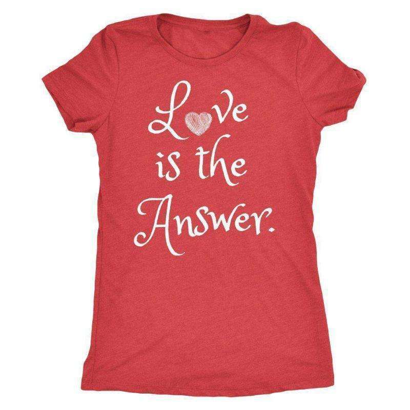 &quot;Love is the Answer&quot; T-Shirt